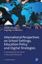 International Perspectives on School Settings, Education Policy and Digital Strategies. A Transatlantic Discourse in Education Research